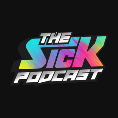 The Sick Podcast